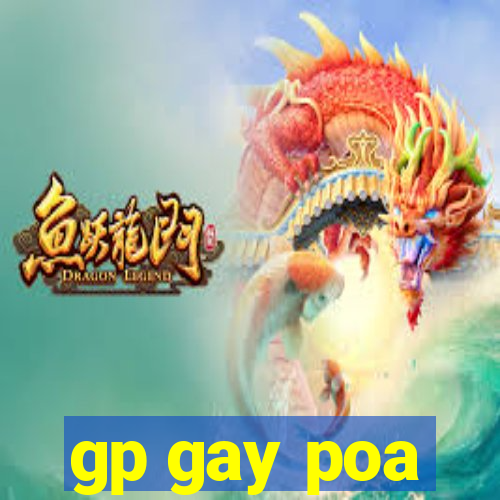 gp gay poa